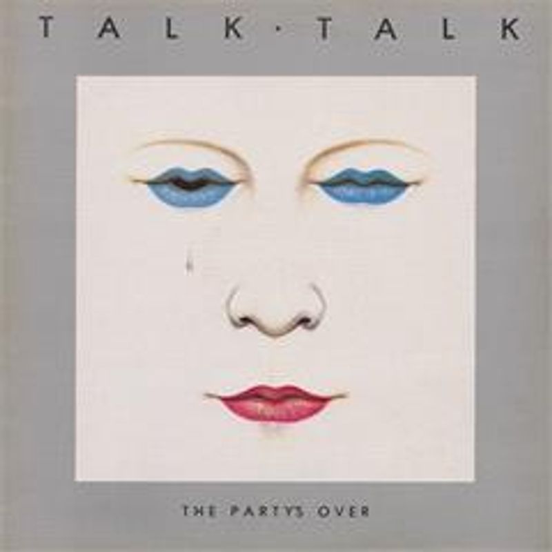 Talk Talk-The Partys Over(LTD)